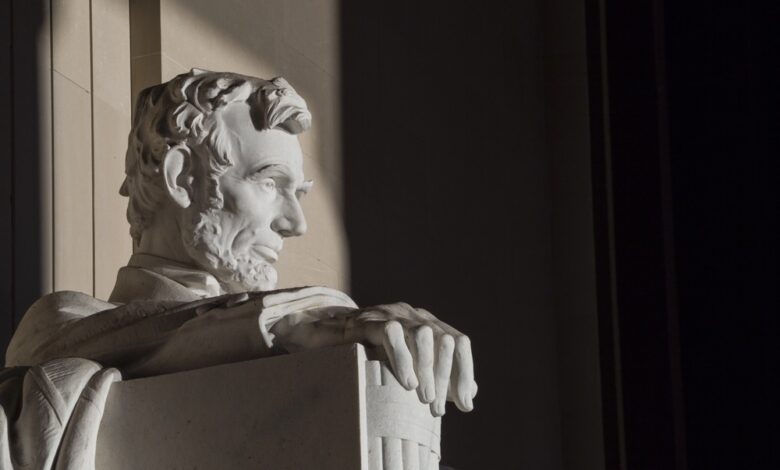 Lessons from Lincoln, Then and Now Lessons from Lincoln, Then and Now